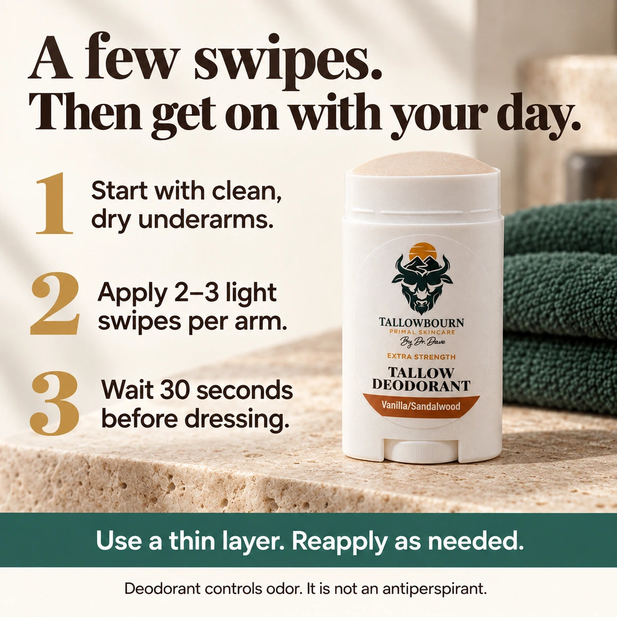 How to apply Extra Strength Vanilla/Sandalwood deodorant in a few light swipes